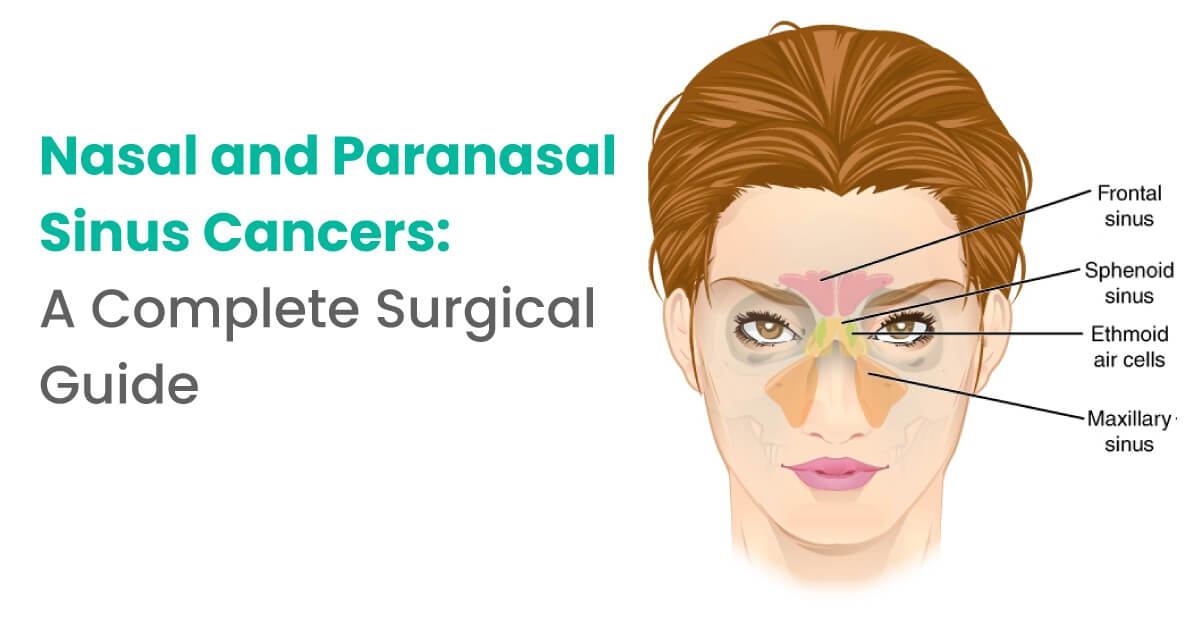 Nasal and Paranasal Sinus Cancers: A Complete Surgical Guide